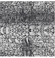 Miss Kittin - Bassline EP