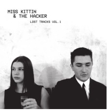Miss Kittin, The Hacker - Lost Tracks, Vol. 1