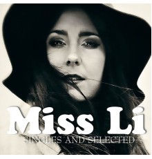 Miss Li - Singles and Selected