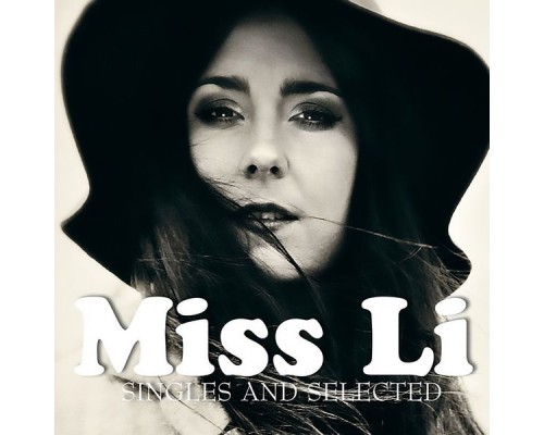 Miss Li - Singles and Selected