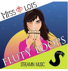 Miss Lois - Fluty Loops