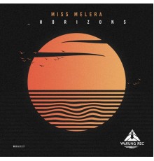 Miss Melera - Horizons Ep