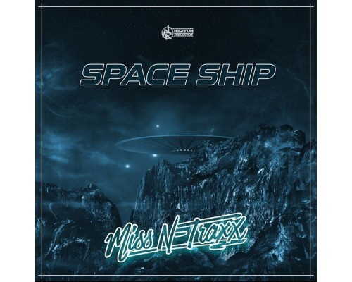 Miss N-Traxx - Space Ship