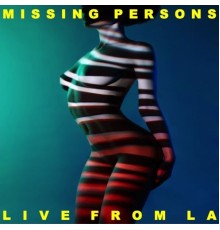 Missing Persons - Live From America