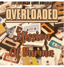 Mission Of Burma - Overloaded (Live)