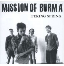 Mission Of Burma - Peking Spring