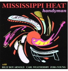 Mississippi Heat - Handyman