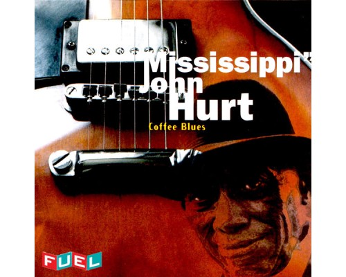 Mississippi John Hurt - Coffee Blues