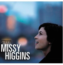 Missy Higgins - Steer