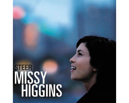 Missy Higgins - Steer