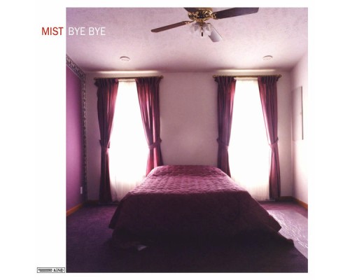 Mist - Bye Bye