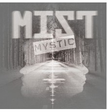 Mist - Mystic