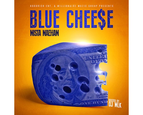 Mista Maeham - Blue Cheese