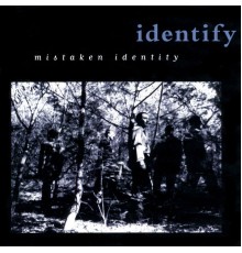 Mistaken Identity - Identify