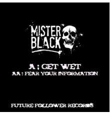 Mister Black - Get Wet