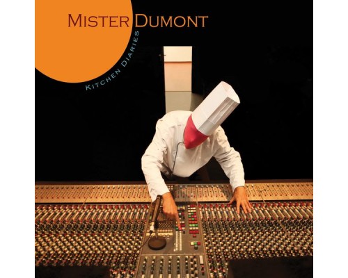 Mister Dumont - Kitchen Diaries