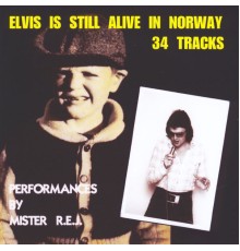 Mister R.E.J. - Elvis Is Still Alive in Norway