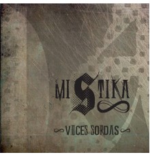 Mistika - Voces Sordas