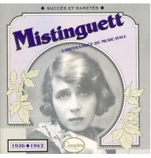 Mistinguett - 1926/1942