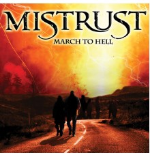 Mistrust - March to Hell