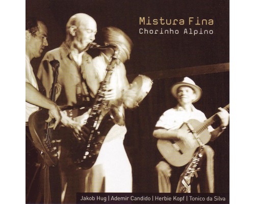 Mistura Fina - Chorinho Alpino