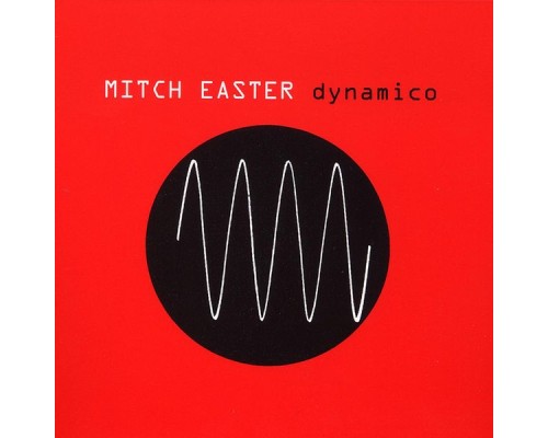 Mitch Easter - Dynamico