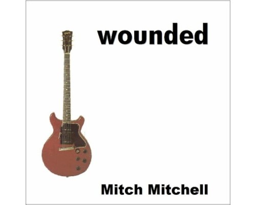 Mitch Mitchell - Wounded