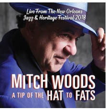 Mitch Woods - A Tip of the Hat to Fats