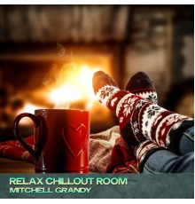 Mitchell Grandy - Relax Chillout Room