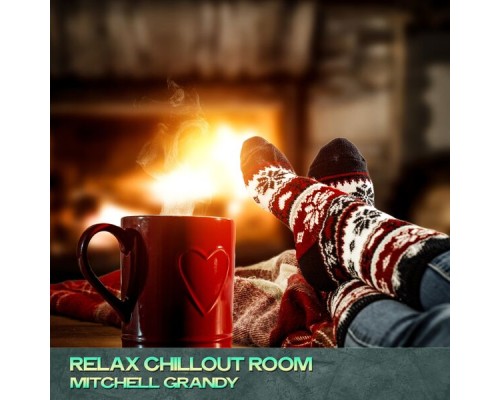 Mitchell Grandy - Relax Chillout Room