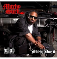 Mitchy Slick - Mitchy Duz It