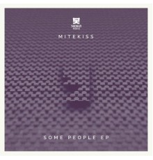 Mitekiss - Some People EP