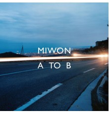 Miwon - A To B