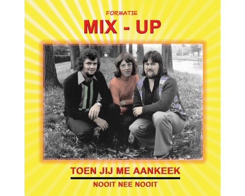 Mix-Up - Toen Jij Mij Aankeek