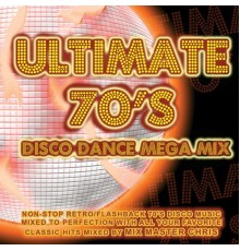 Mix Master Chris - Ultimate 70s Disco Dance Mega-Mix
