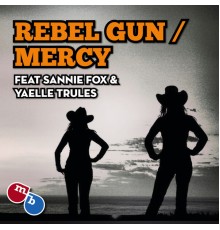 Mix n Blend - Rebel Gun / Mercy