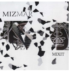 Mizmar - Mixit