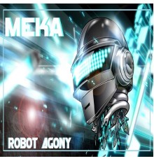 Méka - Robot Agony