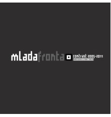 Mlada Fronta - Contrast 2005-2011