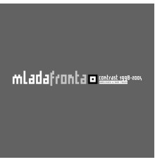 Mlada Fronta - Contrast 1998-2004