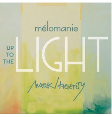 Mélomanie - Up to the Light