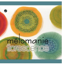 Mélomanie - Florescence