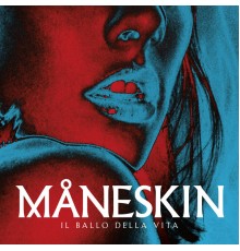 Måneskin - Il ballo della vita