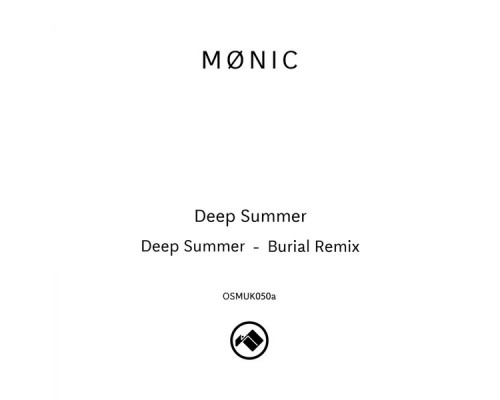 Mønic - Deep Summer (Burial Remix)