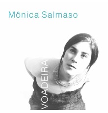 Mônica Salmaso - Voadeira