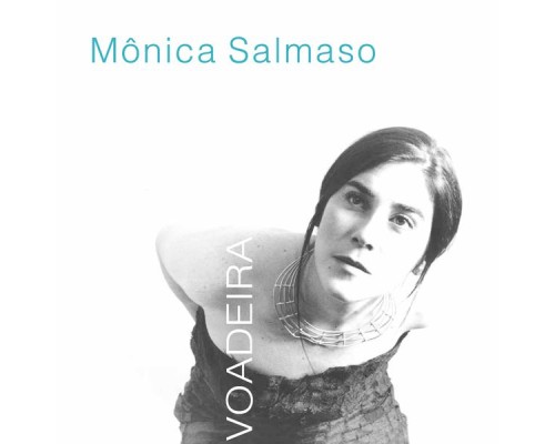 Mônica Salmaso - Voadeira