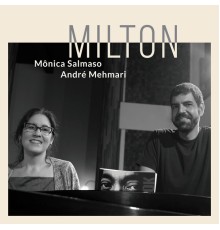 Mônica Salmaso & André Mehmari - Milton