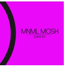 Mnml Mosh - Diamont