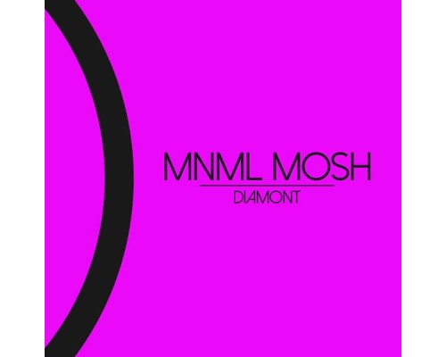 Mnml Mosh - Diamont