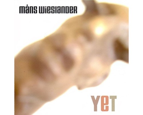 Måns Wieslander - Yet